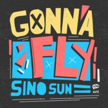Sino Sun - Gonna Fly [TAECH213]