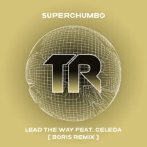 Superchumbo - Lead The Way Feat. Celeda [TRSMT197]