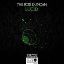 The Boss Duncan - Lucid [BER002]