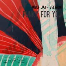 Wolf Jay, Veltron - Funky For You [ER664]