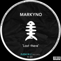 markyno - Last There [FLSHT034]