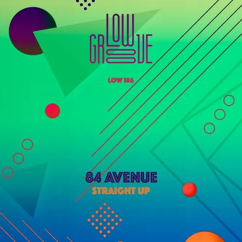 84 Avenue – Straight Up [LOW186]