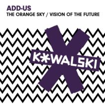 Add-us - The Orange Sky : Vision Of The Future [KOWALSKI044]
