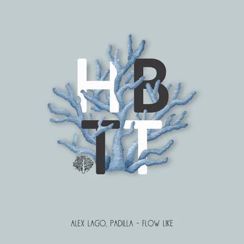 Alex Lago, Padilla - Flow Like [HBT416]