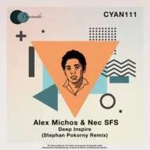 Alex Michos, NEC SFS - Deep Inspire (Stephan Pokorny Remix) [CYAN111]