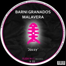 Barni Granados, Malavera - Jazzy [FLSHT036]
