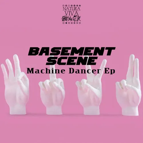 Basement Scene - Machine Dancer Ep [NATBLACK398]