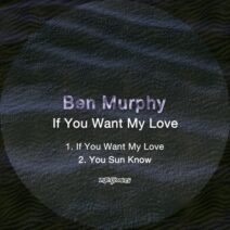 Ben Murphy - If You Want My Love [KNG941]