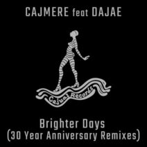 Cajmere, Dajae - Brighter Days (30 Year Anniversary Remixes) [CAJ428]