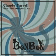 Claude Tarrell - Blue Bird [BONR008]