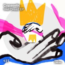 Copasetic - Well Dread EP [VIVALTD127]