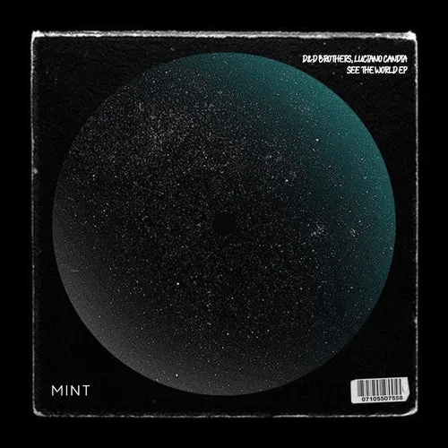 D&D BROTHERS, Luciano Candia - See The World EP [MNT090]