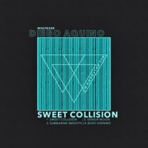 Diego Aquino - Sweet Collision [WHLTD200]