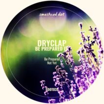Dryclap - Be Prepared [SDOT033]