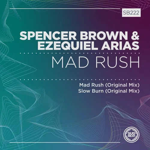 Ezequiel Arias, Spencer Brown - Mad Rush [SB222]
