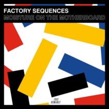 Factory Sequences - Moisture on the Motherboard [TR051BP]