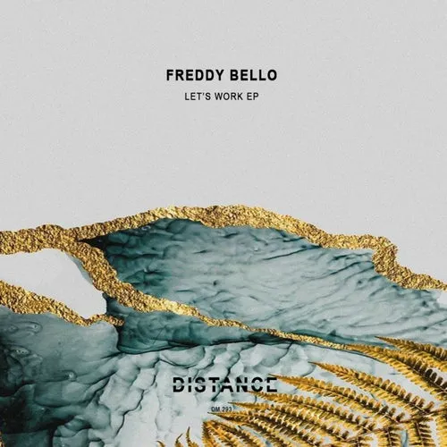 Freddy Bello – Let’s Work EP [DM293]