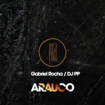 Gabriel Rocha, DJ PP - Arauco [DE105]