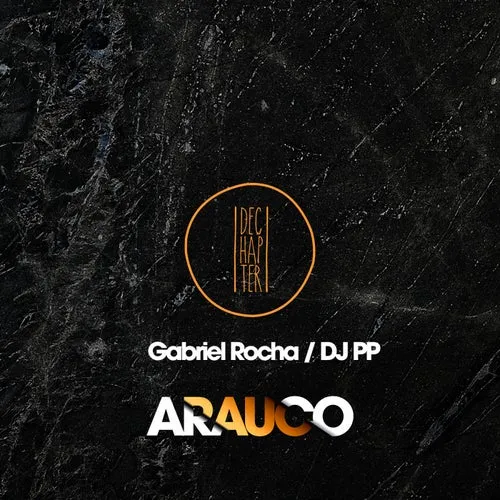 Gabriel Rocha, DJ PP - Arauco [DE105]