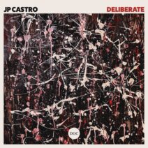 JP Castro - Deliberate [DOC038]
