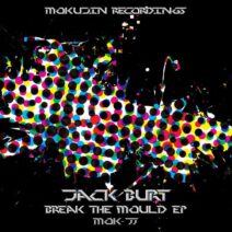 Jack Burt - Break The Mould EP [MOK077]