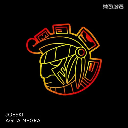 Joeski - Agua Negra [MAYA205]
