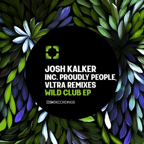 Josh Kalker - Wild Club [SK253]
