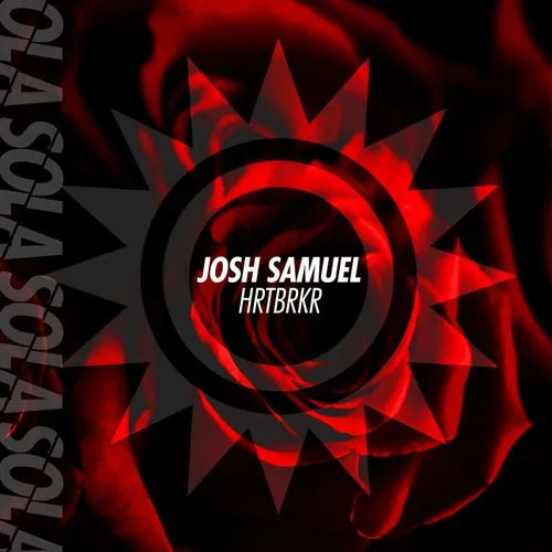 Josh Samuel - HRTBRKR (Extended Mix) [SOLA179BP]