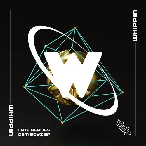 Late Replies - Dem Boyz [WHP026]