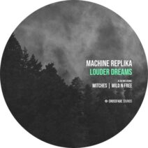 Machine Replika - Louder Dreams [CS103]