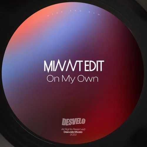 MiNNt Edit – On My Own [DSVLO024]