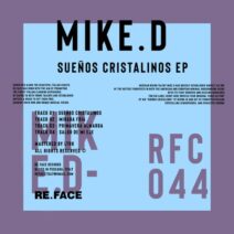 Mike.D - Sueños Cristalinos EP [RFC044]
