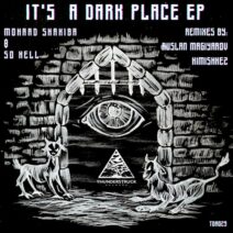 Mohaad SHakiba, So Hell - Its A Dark Place EP [TDR029]