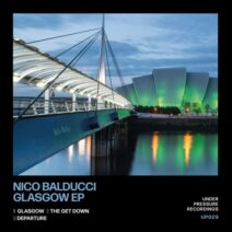 Nico Balducci - Glasgow EP [UP029]