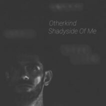 Otherkind - Shadyside Of Me [LOVIN133]