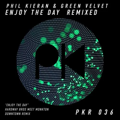 Phil Kieran, Green Velvet - Enjoy The Day (Remixed) [PKRD036]