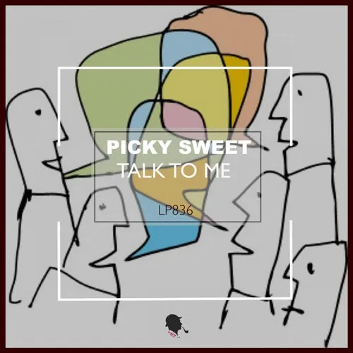 Picky Sweet - Talk to Me [LP836]