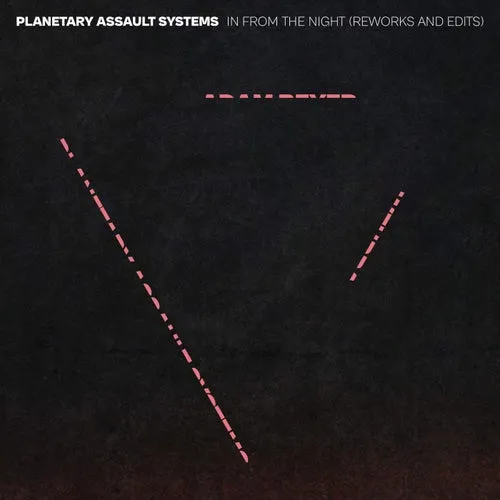 Planetary Assault Systems – In From The Night (Reworks & Edits) [MOTE064D]