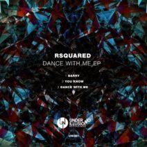RSquared - Dance With Me EP [UNI221]