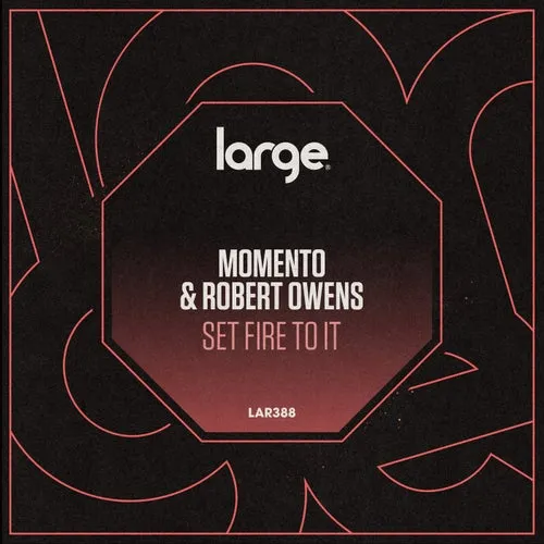 Momento (AU), Robert Owens - Set Fire To It [LAR388]