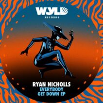 Ryan Nicholls - Everybody Get Down [WYLD0016]