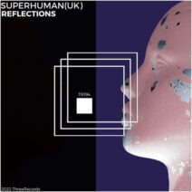 SuperHuman (UK) - Reflections [TR194]