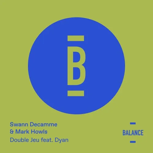 Swann Decamme, Mark Howls - Double Jeu [BALANCE038EPDOWN]