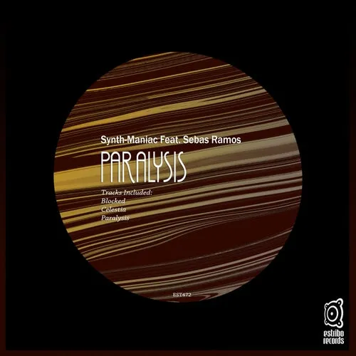 Synth-Maniac, Sebas Ramos - Paralysis [EST472]