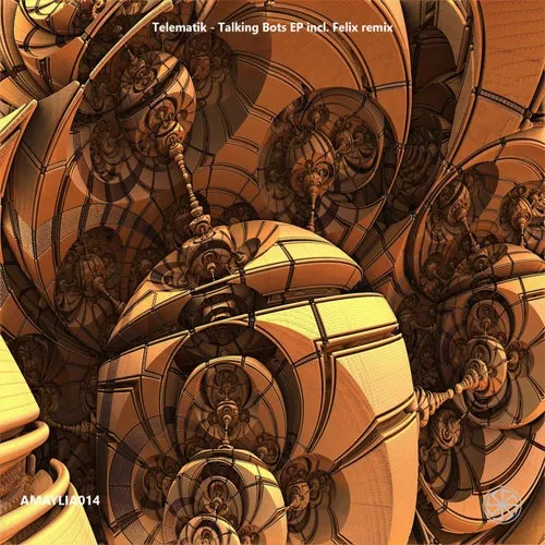 Telematik - Talking Bots Incl. Felix Remix [AMAYLIA014]
