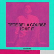 Tete De La Course - I Got It [SNATCH181]