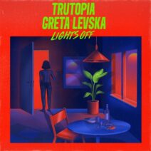 Trutopia, Greta Levska - Lights Off [GPM691]