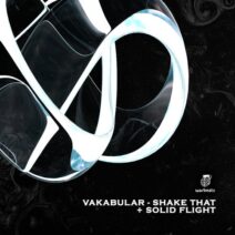 Vakabular - Shake That + Solid Flight [WAR098]