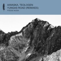 Aiwaska, Teologen - Yungas Road (Remixes) [POM183]