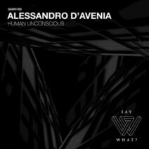 Alessandro D'Avenia - Human Unconscious [SAWH169]